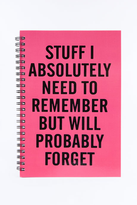Stuff I Absolutely Need Spiral Notebook